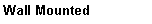 ��r���: Wall Mounted