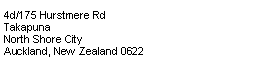 文字方塊: 4d/175 Hurstmere Rd
Takapuna
North Shore City
Auckland, New Zealand 0622